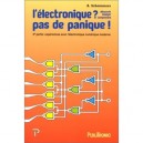 L'electronique ? Pas De Panique ! 3eme Partie : Experiences Avec L'electronique Numerique Moderne - A. Schommers