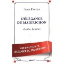 L'elegance Du Maigrichon , Pastiches - Pascal Fioretto