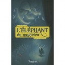 L'elephant Du Magicien - Kate Di Camillo , Yoko Tanaka