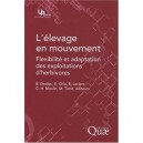 L'elevage En Mouvement , Flexibilite Et Adaptation Des Exploitations D'herbivores - B. Dedieu , E. Chia , B. Leclerc , C.-h. Mo