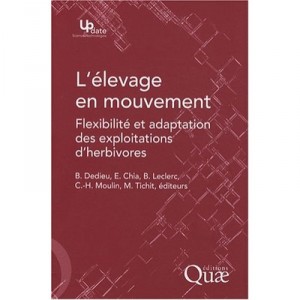 L'elevage En Mouvement , Flexibilite Et Adaptation Des Exploitations D'herbivores - B. Dedieu , E. Chia , B. Leclerc , C.-h. Mo