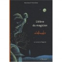 L'eleve Du Magicien, Un Conte Du Maghreb - Nora Aceval , Emre Orhun
