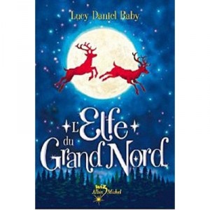 L'elfe Du Grand Nord - Lucy Daniel Raby