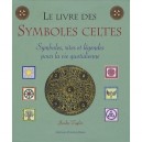 Le Livre Des Symboles Celtes , Symboles, Rites Et Legende Pour La Vie Quetidienne - Joules Taylor