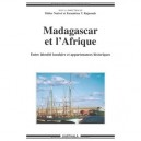 Madagascar Et L'afrique , Entre Identite Insulaire Et Appartenances Historiques - Didier Nativel , Faranirina V. Rajaonah