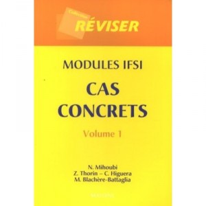 Modules Ifsi , Cas Concrets T.1 - Collectif
