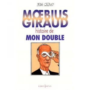 Moebius Giraud, Histoire De Mon Double - Jean Giraud