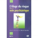 L'eloge Du Risque Dans Le Soin  psychiatrique - Marcel Sassolas