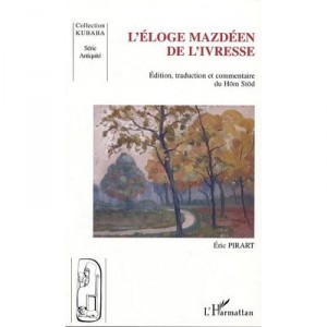 L'eloge Mazdeen De L'ivresse - Eric Pirart