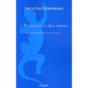 L'eloquence Des Betes , Quand L'homme Parle Des Animaux - Sergio Dalla Bernardina