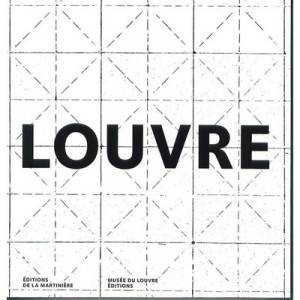 Louvre - Philippe Apeloig , Erich Lessing , Daniel Soulie