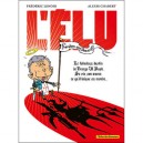 L'elu , Le Fabuleux Destin De Georges W. Bush, Sa Vie, Son Oeuvre, Ce Qu'il Laisse Au Monde... - Lenoir , Chabert