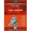 L'elu Municipal (3e Edition) - Bernard Dapony , Alain Cabrit