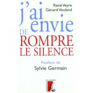 Moi Aussi J'ai Envie De Rompre Le Silence - Veyre , Vouland