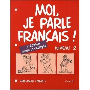 Moi Je Parle Francais Niveau 2 Cahier - Anne-marie Connolly
