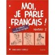 Moi Je Parle Francais Niveau 2 Cahier - Anne-marie Connolly