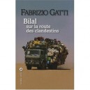 Bilal Sur La Route Des Clandestins - Fabrizio Gatti