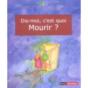 Dis C'est Quoi Mourir - Etan Boritzer