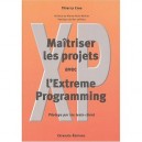 Maitriser Les Projets Avec L'extreme Programming - Thierry Cros