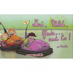 Me, Chloe ... T.1, Genie ... And Co! - Karinka