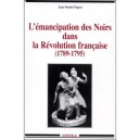L'emancipation Des Noirs Dans La Revolution Francaise (1789-1795) - Jean-daniel Piquet