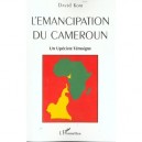 L'emancipation Du Cameroun , Un Upeciste Temoigne - David Kom
