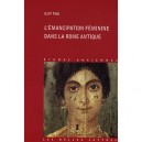 L'emancipation Feminine Dans La Rome Antique - Guy Fau