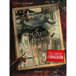 Le Mangeur D'histoire - Fabrice Lebeault