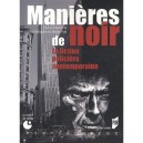 Manieres De Noir - Gilles Menegaldo , Maryse Petit
