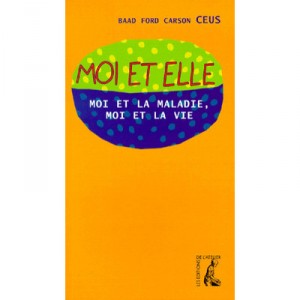 Moi Et Elle , Moi Et La Vie, Moi Contre La Mort - Baad Ford Carson Ceus