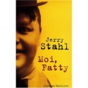Moi, Fatty - Jerry Stahl
