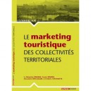 L'essentiel Sur, Le Marketing Touristique Des Collectivites Territoriales - Sebastien Debarge , Xavier Druhem , Alexandre Evin-