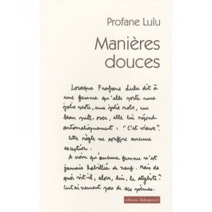 Manieres Douces - Profane Lulu