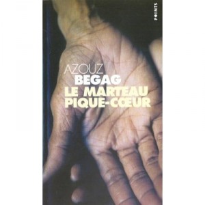 Le Marteau Pique-coeur - Azouz Begag