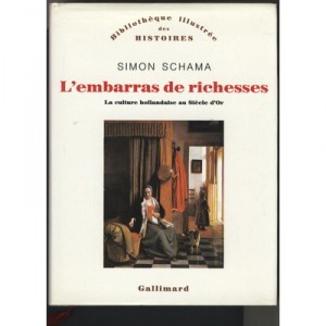 The embarrassment of riches - Simon Schama