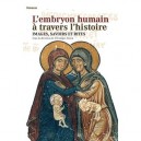 L'embryon Humain A Travers L'histoire - Veronique Dasen