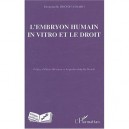 L'embryon Humain In Vitro Et Le Droit - Emmanuelle Dhonte-isnard