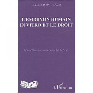 L'embryon Humain In Vitro Et Le Droit - Emmanuelle Dhonte-isnard