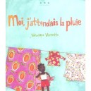 Moi J'attendais La Pluie - Veronique Vernette