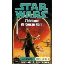 Star Wars T.55 , Les Destin Des X-wings , Moi, Jedi T.2 , L'heritage De Corran Horn - Michael A Stackpole