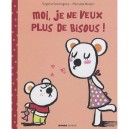 Moi, Je Ne Veux Pas De Bisous ! - Virginie Soumagnac , Manuela Monari