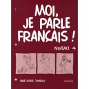 Moi Je Parle Francais Niveau 4 Cahier - Connolly Anne Marie