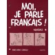 Moi Je Parle Francais Niveau 4 Cahier - Connolly Anne Marie