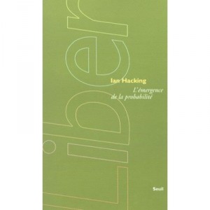 L'emergence De La Probabilite - Ian Hacking