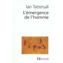 L'emergence De L'homme - Ian Tattersall