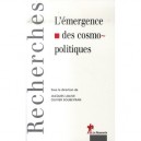 L'emergence Des Cosmopolitiques - Jacques Lolive , Olivier Soubeyran