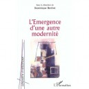 L'emergence D'une Autre Modernite - Dominique Berthet