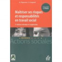 Maitriser Ses Risques Et Responsabilites En Travail Social - Antoine Piqueras , Celine Coupard