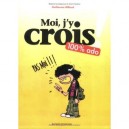 Moi, J'y Crois - Guillaume Riffaud