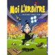 Moi L'arbitre T.1 , Sifflet N'est Pas Jouer - Raymond Maric , Henri Jenfevre